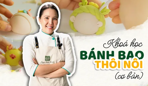 Khoá tạo hình bánh bao thôi nôi cơ bản